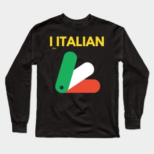 I AM ITALIAN Long Sleeve T-Shirt